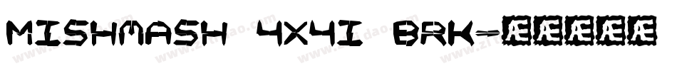 Mishmash 4x4i BRK字体转换